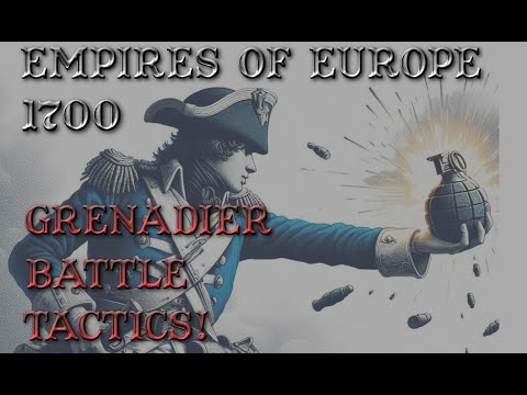 Bannerlord Empires of Europe 1700 | Grenadier Battle Tactics!