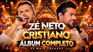 Zé Neto e Cristiano 2026 🔥 As Mais Tocadas | Sertanejo Sofrência e Grandes Sucessos
