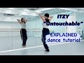 ITZY - “Untouchable” EXPLAINED + Mirrored Dance Tutorial