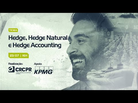 LIVE - Hedge, hedge natural e hedge accounting (Fluxo de Caixa e Valor justo)
