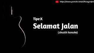 Download lagu Tipe-X - Selamat Jalan (akustik karaoke) mp3 Download lagu Tipe-X - Selamat Jalan (akustik karaoke) mp3