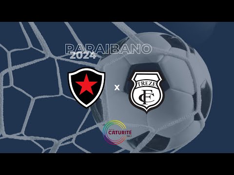 BOTAFOGO X TREZE| CAMPEONATO PARAIBANO 2024| NARRÇÃO AO VIVO| RÁDIO CATURITÉ