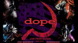 DOPE - Pig Society &amp; Debonair  (Live in Russia - audio only)