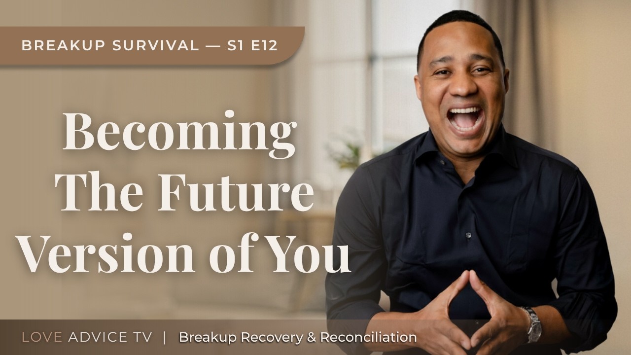 Becoming the Person Your Ex Wants Back