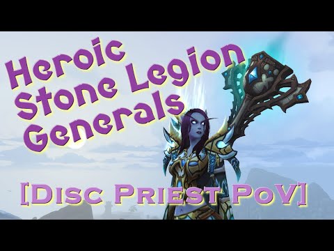 Heroic Stone Legion Generals [Discipline Priest PoV]