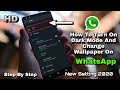 How To Change Wallpaper And Turn On Dark Mode In WhatsApp WhatsApp New Setting Of WhatsApp