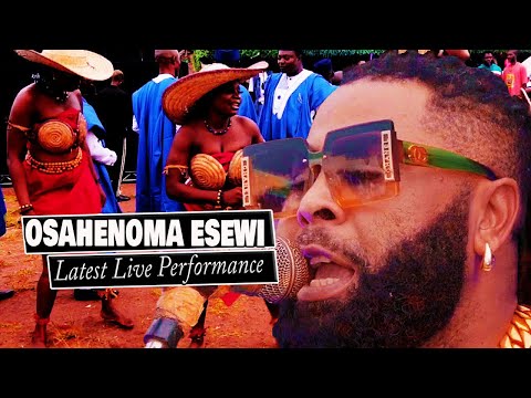 OSAHENOMA ESEWI  LIVE IN ESAN LAND
