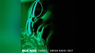 Rick Ross – Green Gucci Suit feat. Future (Clean Version)