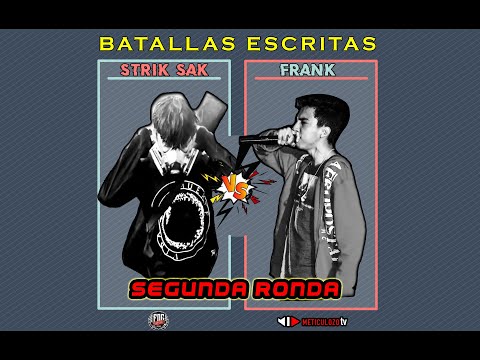 STRIK SAK vs FRANK - Segunda Ronda - Batallas Escritas | FreeStyle FOG Puyo