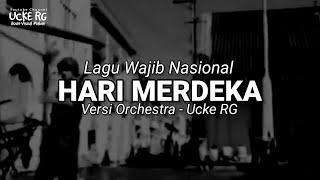 Download lagu KARAOKE HARI MERDEKA (ORCHESTRA VERSION) - LAGU WAJIB NASIONAL - UCKE RG mp3