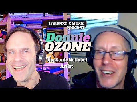 Donnie Ozone - Mixing Analog Vibes with Digital Grooves - Lorenzo's Music Podcast