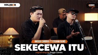 Download lagu SEKECEWA ITU | Angga Candra ft  D'ADAM Band mp3