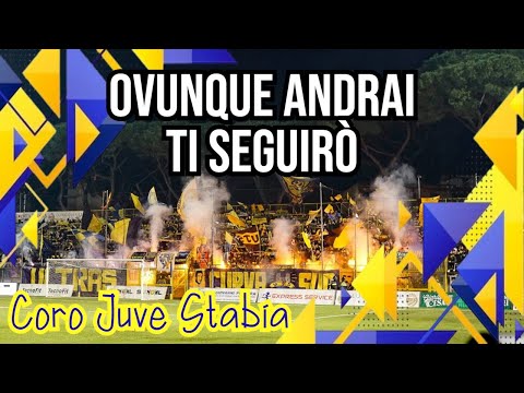 Ovunque andrai ti seguirò - Coro ultras Juve Stabia [CON TESTO]