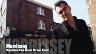 Morrissey - Dagenham Dave (Vocal Miraval Demo)