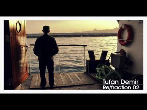 Tufan Demir - Re/fraction 02