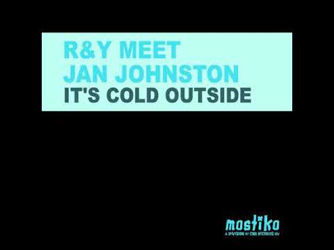 R&Y meets The 1st Lady Of Trance Jan Johnston - It's Cold Outside  (Dazzle's Riel Rmx)