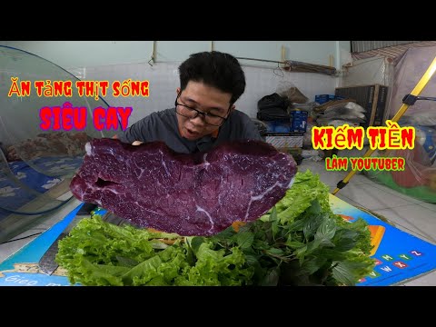 Kiếm tiền làm youtuber. Thử Thách Ăn Thịt Bò siêu cay ăn sống Sẽ NTN.. ăn thịt sống.EATING RAW MEAT