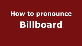 How to pronounce Billboard