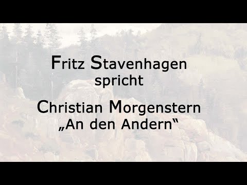 Christian Morgenstern „An den Andern“