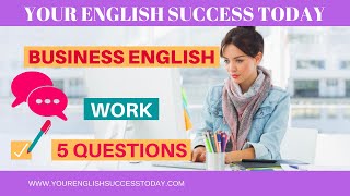 Business English – How to Ask Someone about Their Job | 5 Questions