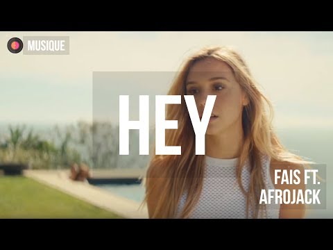 Fais ft. Afrojack - Hey