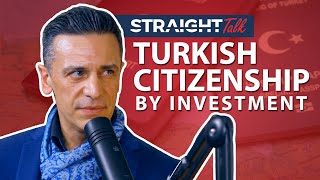 All you need to know about Turkish Citizenship by Investment Program l Straight Talk EP.70