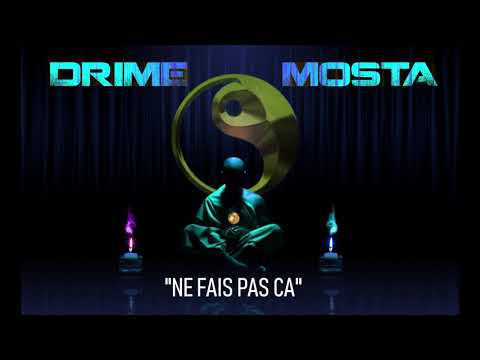 MOSTA, DRIME - NE FAIS PAS ÇA  // 2019
