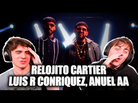 [REACCION] Luis R Conriquez, Anuel AA - Relojito Cartier [Video Oficial]