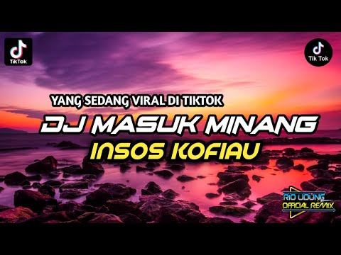 VIRAL TIKTOK !!! DJ MASUK MINANG INSOS KOFIAU || REMIX TERBARU SIMPLE FUNKY~ Rio Udung