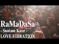 RaMaDaSa - Snatam Kaur - Love Vibration