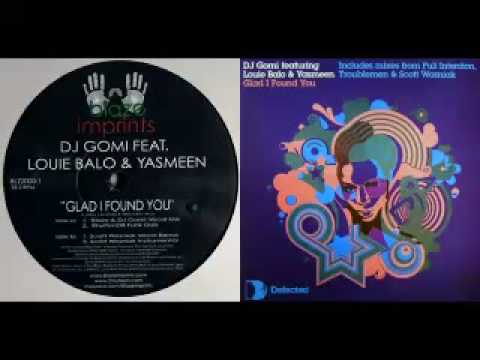 DJ Gomi feat. Louie Balo & Yasmeen "Glad I Found You" (Scott Wozniak Remix)