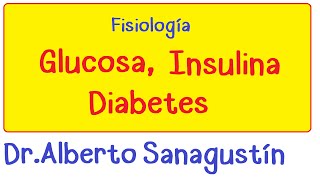 Fisiopatología de la Diabetes tipo 1 y 2: insulina, glucagón