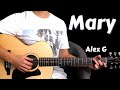 How to play Mary by Alex G Guitar Lesson // Guitar Tutorial