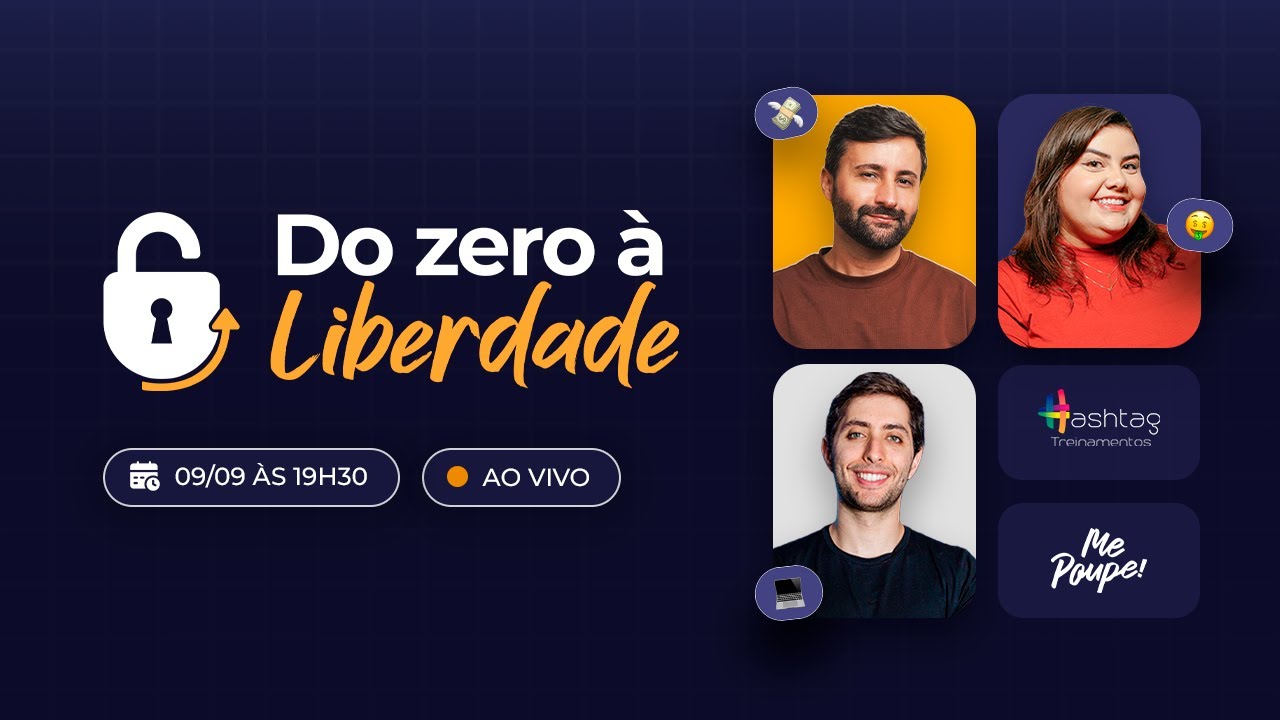 Do Zero à Liberdade: com Me Poupe e Hashtag