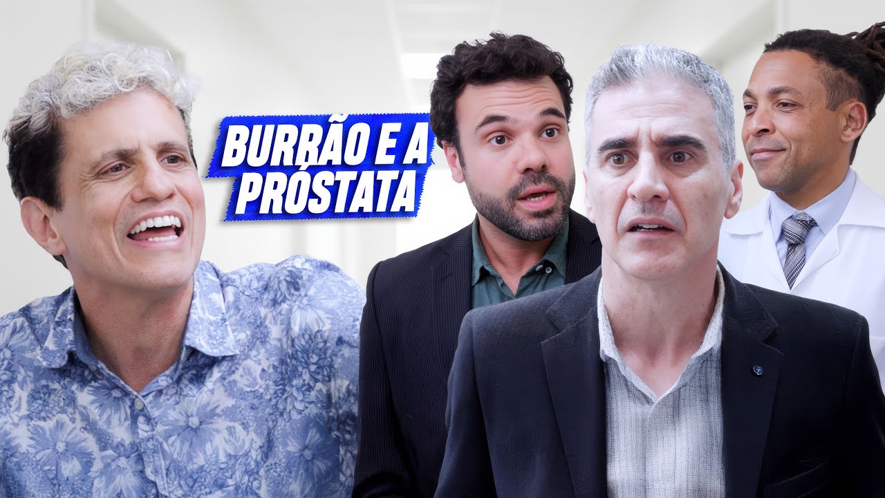 BURRÃO E A PRÓSTATA | EMBRULHA PRA VIAGEM