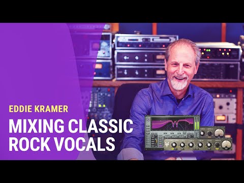 How to Nail a Classic Rock Vocal Mix: Eddie Kramer (Led Zeppelin, Jimi Hendrix)