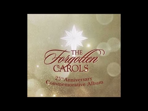 The Forgotten Carols: 25th Anniversary Commemorative - Michael McLean (Full Album)