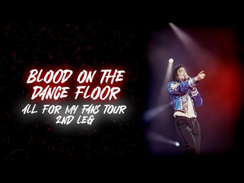 Michael Jackson - Blood On The Dance Floor (11) - All For My Fans Tour (2nd Leg) FANMADE
