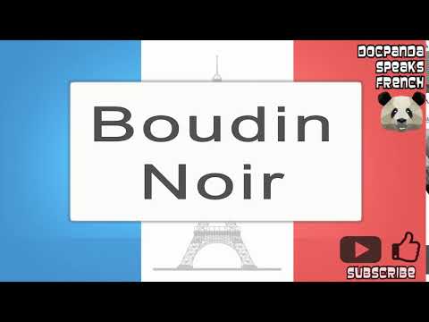 Boudin Noir - How To Pronounce - French Native Speaker