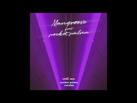 Mangroove Feat. pocket palma - Voli Me (pocket palma Version)