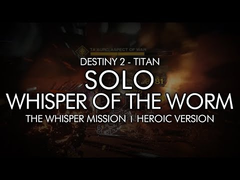 Solo Whisper of the Worm Mission (Heroic) - Titan