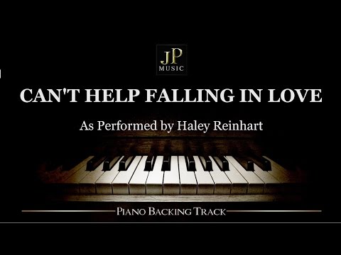 Can't Help Falling In Love (Piano Accompaniment) Haley Reinhart