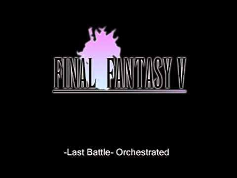 Final Fantasy V OST - The Last Battle -Orchestrated-