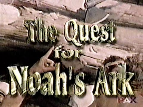 The Quest for Noah's Ark