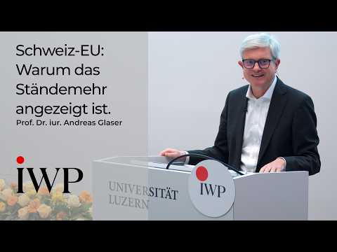 Prof. Dr. iur. Andreas Glaser  |  Paket Schweiz-EU: Warum das Ständemehr angezeigt ist.