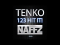 Tenko - 123 Hit It (Naffz Remix) [Exclusive Preview ...
