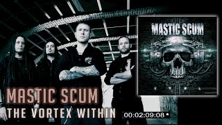 MASTIC SCUM - The Vortex Within [Massacre Records]