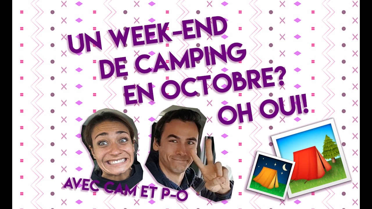 Un week-end de camping en octobre? Oh oui! ????