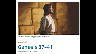 Genesis 37- 41 "The Lord with Joseph"