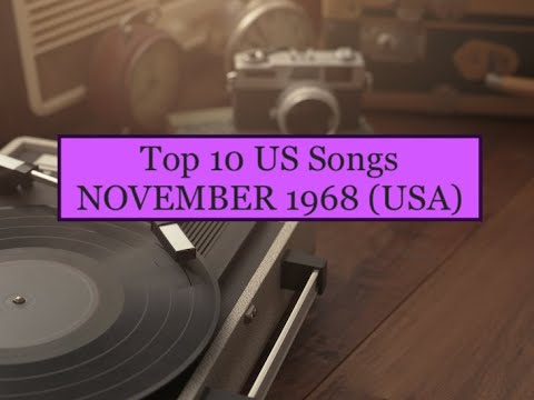 Top 10 Songs NOV 68; Turtles, Mary Hopkin, Beatles, Supremes, Steppenwolf, Dion, Cream, Johnny Nash